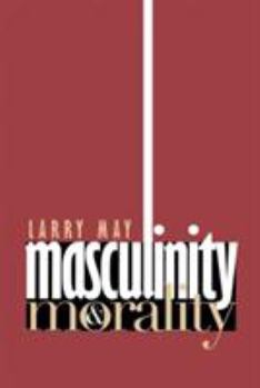 Paperback Masculinity and Morality: Narrative in the New Media Ecology Book