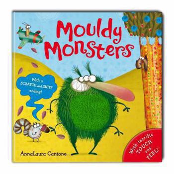 Paperback Mouldy Monsters. Illustrated by Annalaura Cantone Book