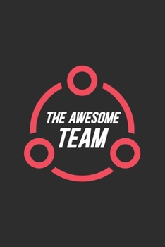 Paperback The Awesome Team: Blank Notebook/Journal For Personal Use And Also Your Friend And Family Book
