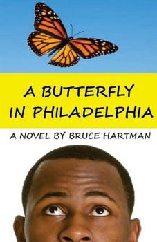Paperback A Butterfly in Philadelphia Book