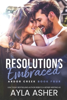 Resolutions Embraced - Book #4 of the Ardor Creek
