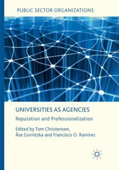 Paperback Universities as Agencies: Reputation and Professionalization Book