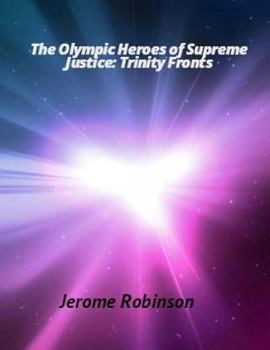 Paperback The Olympic Heroes of Supreme Justice: Trinity Fronts Book