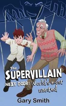 Paperback The Supervillain Next Door: World's Most Wanted Book