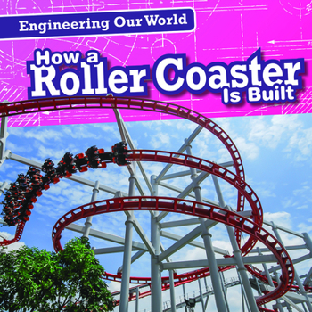 Library Binding How a Roller Coaster Is Built Book