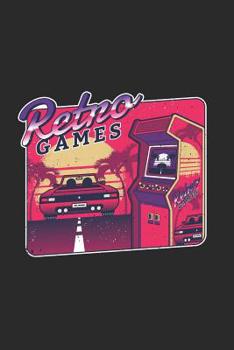 Paperback Retro Games: Cool Video Arcade Games Gift Design for Video Game Fans Book