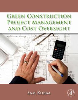 Paperback Green Construction Project Management and Cost Oversight Book