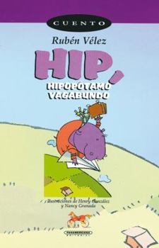 Paperback Hip, Hipopotamo Vagabundo (Spanish Edition) [Spanish] Book