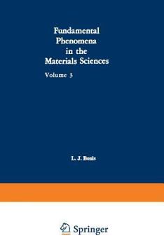 Paperback Fundamental Phenomena in the Materials Sciences: Volume 3: Surface Phenomena, Proceedings of the Third Symposium on Fundamental Phenomena in the Mater Book