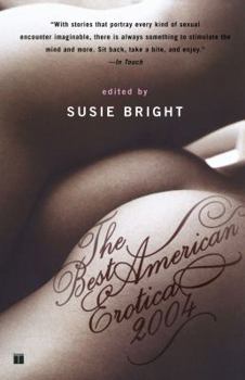 The Best American Erotica 2004 (Best American Erotica) - Book  of the Best American Erotica