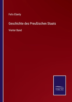 Paperback Geschichte des Preußischen Staats: Vierter Band [German] Book