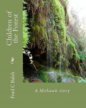 Paperback Children of the Forest: A Mohawk story Book