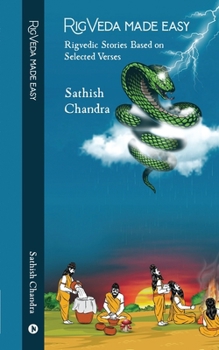 Paperback Rigveda Made Easy: Rigvedic Stories Based on Selected Verses Book