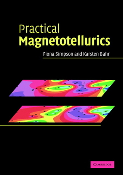 Hardcover Practical Magnetotellurics Book