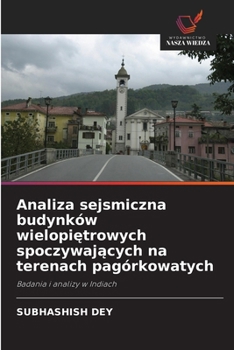 Paperback Analiza sejsmiczna budynków wielopi&#281;trowych spoczywaj&#261;cych na terenach pagórkowatych [Polish] Book