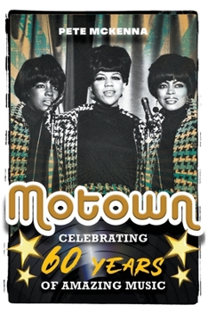 Paperback Motown: Celebrating 60 Years of Amazing Music Book