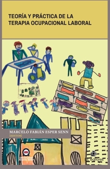 Paperback Teoría y práctica de la terapia ocupacional laboral [Spanish] Book