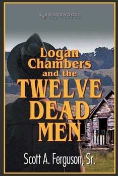 Paperback Logan Chambers and the Twelve Dead Men Book