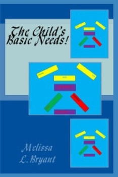 Paperback The Child's Basic Needs! Book