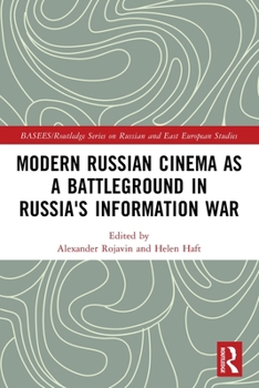 Paperback Modern Russian Cinema as a Battleground in Russia's Information War Book