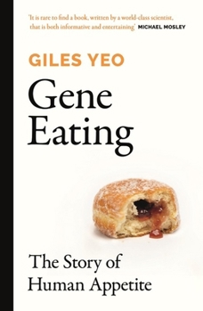 Paperback Gene Eating: The Story of Human Appetite Book