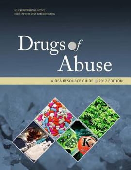 Paperback Drugs of Abuse, A DEA Resource Guide: 2017 Edition Book