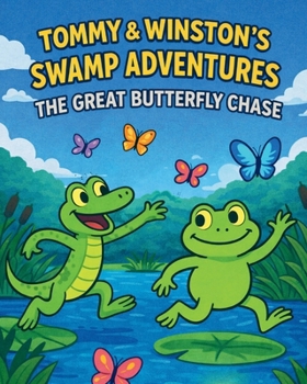 Tommy and Winston's Swamp Adventures: The Great Butterfly Chase