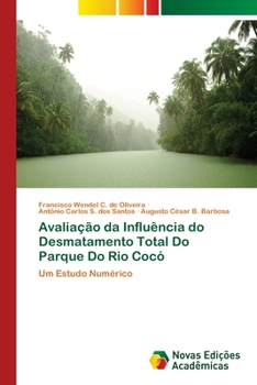 Paperback Avaliação da Influência do Desmatamento Total Do Parque Do Rio Cocó [Portuguese] Book