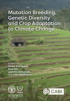 Hardcover Mutation Breeding, Genetic Diversity and Crop Adaptation to Climate Change Book