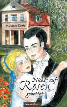 Nicht auf Rosen gebettet