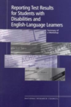 Paperback Reporting Test Results for Students with Disabilities and English-Language Learners: Summary of a Workshop Book