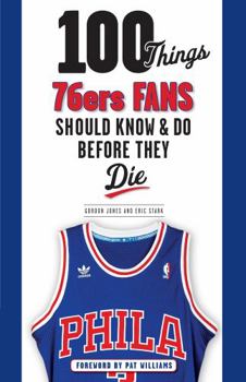 Paperback 100 Things 76ers Fans Should Know & Do Before They Die Book