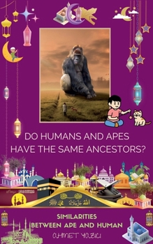 Paperback Do Humans and Apes Have the Same Ancestors?: Similarities between Ape and Human Book