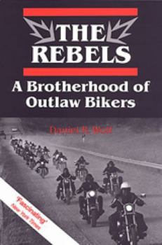 Paperback The Rebels: A Brotherhood of Outlaw Bikers Book