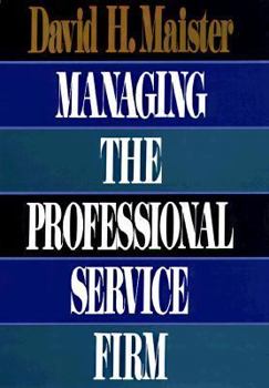 Managing The Professional Service Firm