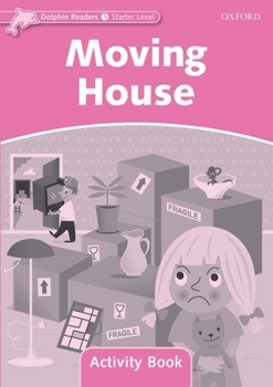 Paperback Dolphin Readers: Starter Level: 175-Word Vocabularymoving House Activity Book