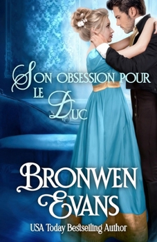 Son obsession pour le Duc: Amis aux amoureux Regency Romance (Série Imperfect Lords) (French Edition)