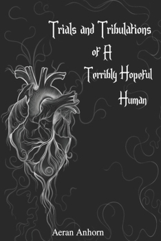 Paperback Trials and Tribulations Of A Terribly Hopeful Human Book