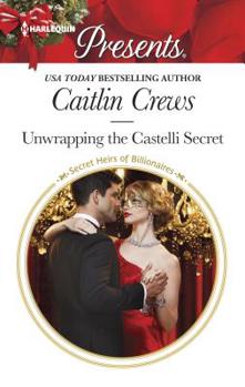 Mass Market Paperback Unwrapping the Castelli Secret: A Passionate Christmas Romance Book