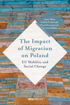 Paperback The Impact of Migration on Poland: EU Mobility and Social Change Book