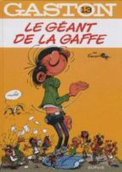 Le Géant De La Gaffe - Book #13 of the Gaston [Nouvelle Edition]