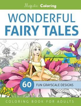 Paperback Wonderful Fairy Tales: Grayscale Coloring Book for Adults Book