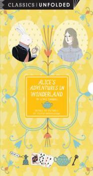 Classics Unfolded: Alice's Adventures in Wonderland - Book  of the Classics Unfolded