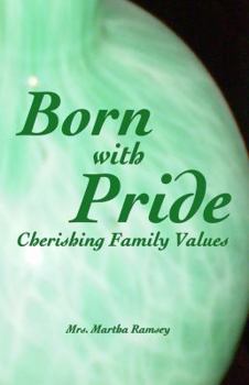 Paperback Born with Pride, Cherishing Family Values Book