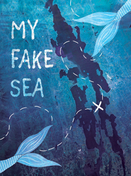 My Fake Sea