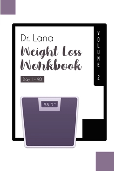 Paperback Dr. Lana Weight Loss Workbook Day 1-90 Volume 2 Book