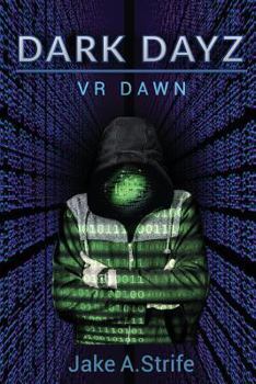 Paperback Dark Dayz: VR Dawn (Dark Dayz Online) Book