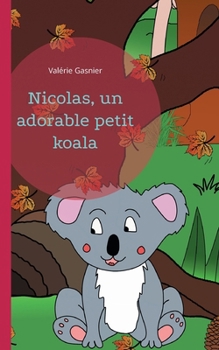 Paperback Nicolas, un adorable petit koala [French] Book