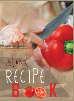 Hardcover Blank Recipe Book To Write In Blank Cooking Book Recipe Journal 100 Recipe Journal and Organizer (blank recipe book journal blank Book