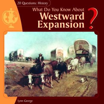 Library Binding What Do You Know about Westward Expansion? Book